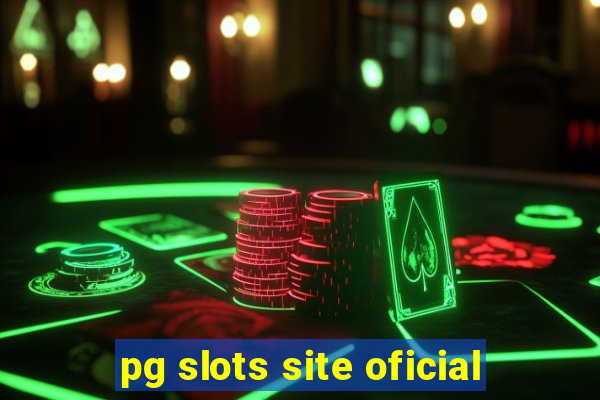 pg slots site oficial